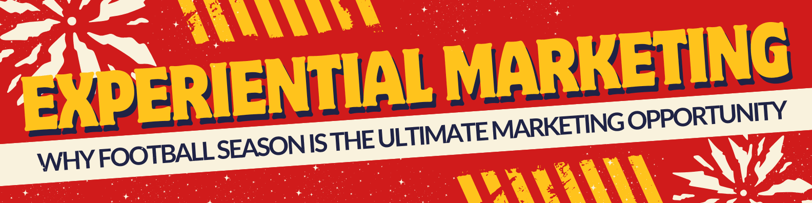 Experiential Marketing Blog Banner Red Banner that says "Experiential Marketing" in yellow
